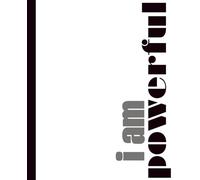 I Am Powerful: Strength Journal for Daily Empowerment & Confidence Building: 120 Pages Lined Notebook for Goal Setting, Self-Empowerment & Personal Growth