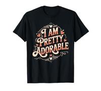 I Am Pretty Adorable Linda Personalidad Segura Camiseta