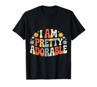 I Am Pretty Adorable Linda Personalidad Segura - Camiseta