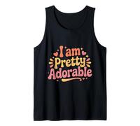 I Am Pretty Adorable Linda Personalidad Segura |- Camiseta sin Mangas