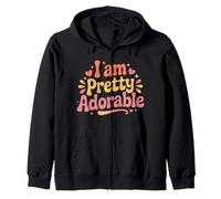 I Am Pretty Adorable Linda Personalidad Segura |- Sudadera con Capucha