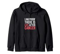 I Am Proof There Is Life After Cancer Fighter Warrior ------ Sudadera con Capucha