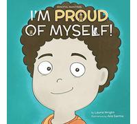 I Am Proud of Myself! (Mindful Mantras)