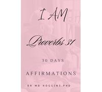I AM Proverbs 31: 30 Days Affirmations