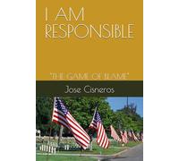 I AM RESPONSIBLE: "THE GAME OF BLAME"