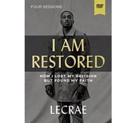 I Am Restored Video Study: How I Lost My Religion But Found My Faith [USA] [DVD]