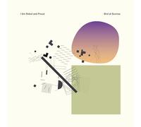 I Am Robot and Proud - Bird At Sunrise [Vinyl LP] [VINYL] [Vinilo]