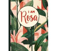 I AM Rosa