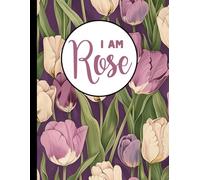 I AM Rose