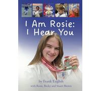 I Am Rosie: I Hear You