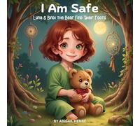 I AM SAFE: Luna & Bindi the Bear Find Their Roots (The Chakra Kids)