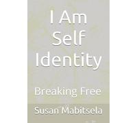 I Am Self Identity: Breaking Free