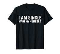 I Am Single Want My Number Funny Sarcastic Men Camiseta