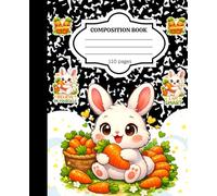 I Am Smart! Bunny Composition Book 110 pages: Cute Bunny School Notebook for Writing, Notes, and Learning