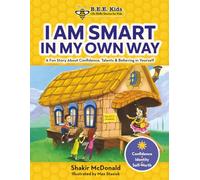 I Am Smart in My Own Way!: A Confidence Book for Kids About Talents, Self-Esteem & Multiple Intelligences (The B.E.E. Kid's Life Skills Series for Kids)