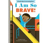 I Am So Brave!: Empowerment Series