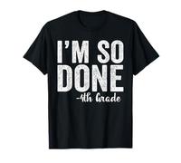 I am So Done 4th Grade Shirt Graduation 2025 Fourth Grade Camiseta