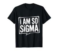 I Am So Sigma Mentalidad Meme Tendencia Viral |- Camiseta