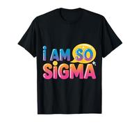 I Am So Sigma Mentalidad Meme Tendencia Viral |- Camiseta