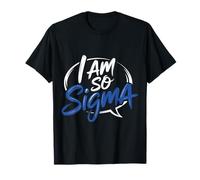 I Am So Sigma Mentalidad Meme Tendencia Viral - Camiseta