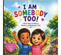 I am Somebody Too: God Made Me Special
