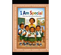 I am Special: (The class that Learned Differently): 1 (I Am Special Series)