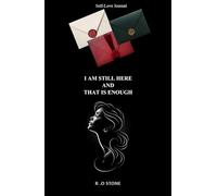 I AM STILL HERE AND THAT IS ENOUGH