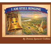 I Am Still Ringing: Meet Belle, the 230 year Old Paul Revere Belle