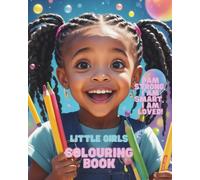 I am strong, I am smart, I am loved: Little girls colouring book