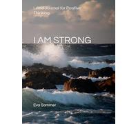 I AM STRONG: Lined Journal for Positive Thinking