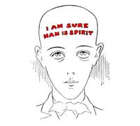 I Am Sure Man Is Spirit