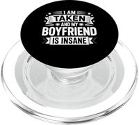 I am Taken And My Boyfriend Is Insane PopSockets PopGrip para MagSafe