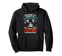 I Am Telling You I'm Not A Chihuahua Dog Mom Puppy Lovers Sudadera con Capucha