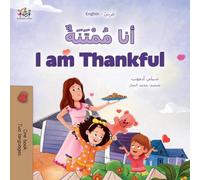 I am Thankful (Arabic English Bilingual Children’s Book) (Arabic English Bilingual Collection)