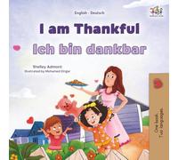 I am Thankful: English German Bilingual Children's Book (English German Bilingual Children's Book Collection)