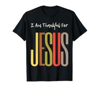 I Am Thankful For Jesus Christian Faith Hombres Mujeres Niñas Niños Camiseta gráfica económica
