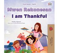 I am Thankful (Haitian Creole English Bilingual Children's Book) (Haitian Creole English Bilingual Collection)