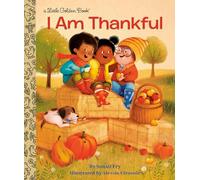 I Am Thankful (Little Golden Book)