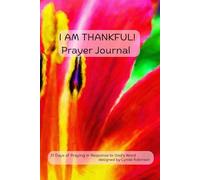 I AM THANKFUL! Prayer Journal