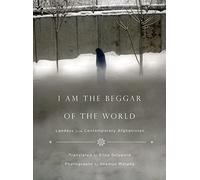 I Am the Beggar of the World: Landays from Contemporary Afghanistan