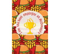 I am the best employee at McDonald's - A reward for an employee, friend, relative, boss or cook