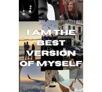 I am the best version of myself: Manifest your growth, power, and purpose