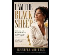 I AM THE BLACK SHEEP: Resisting the Narrative of the Dysfunctional Family System