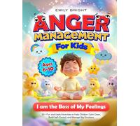 I Am the Boss of My Feelings: Anger Management for Kids