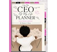 'I Am The CEO of My Life': Daily, Weekly, Monthly PLANNER: Budgeting, Prayer Logs & Travel Iiternary etc