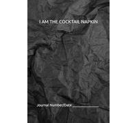 I am the cocktail napkin: Remember that great idea you had and you wrote it down...and washed it in your jeans? (Collective Journalling)