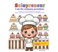 I am the company president.: I Am the Company President - Kids Entrepreneurship Coloring Book | Create Your Own Business, Writing & Creative Thinking (Ages 6-10)