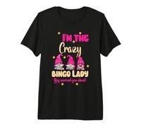 I Am The Crazy Bingo Lady Mujeres Hombres Bingo Divertido Camiseta Premium