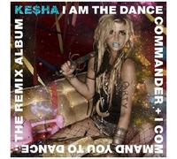 I Am The Dance Commander I Command You To Dance: The Remix Album by unknown (2011-03-22)