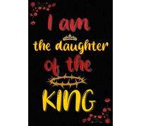 I am the daughter if the king: Daily Bible reading journal for girls